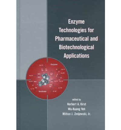 Enzyme Technologies for Pharmaceutical and Biotechnological Applications