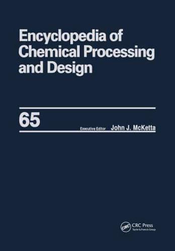 Encyclopedia of Chemical Processing and Design : Volume 65 -- Waste: Nuclear Reprocessing and Treatment Technologies to Wastewater Treatment: Multilateral Approach