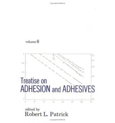 Treatise on Adhesion and Adhesives