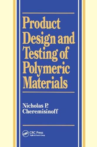 Product Design and Testing of Polymeric Materials