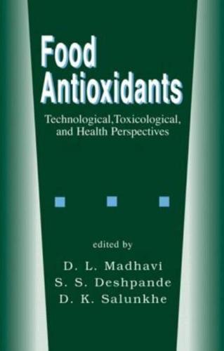 Food Antioxidants: Technological: Toxicological and Health Perspectives