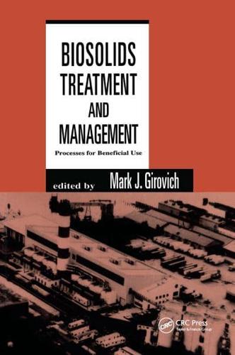 Biosolids Treatment and Management : Processes for Beneficial Use