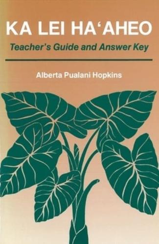 Ka Lei Ma'aheo Teacher's Guide and Answer Key