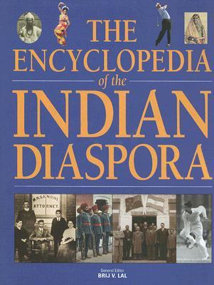 The Encyclopedia of the Indian Diaspora