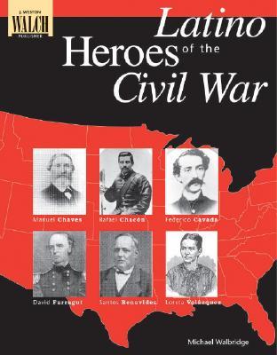 Latino Heroes of the Civil War