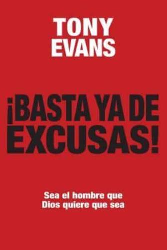 Basta YA De Excusas