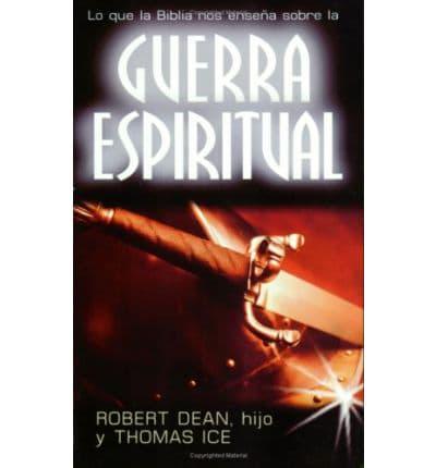Guerra Espiritual, Lo Que Ensena La Biblia/ What the Bible Teaches About Spiritual Warfare