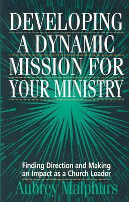 Developing a Dynamic Mission for Your Ministry