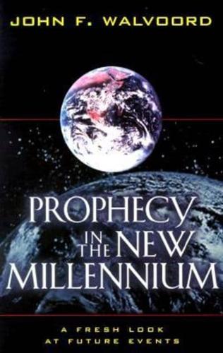 Prophecy in the New Millennium