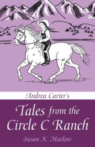 Andrea Carter's Tales from the Circle C Ranch
