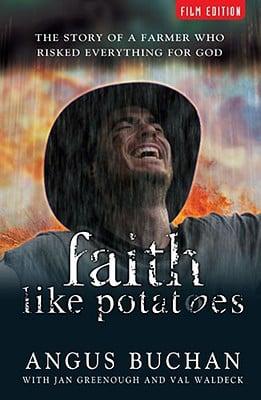 Faith Like Potatoes