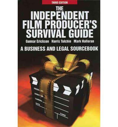 The Independent Film Producer's Survival Guide
