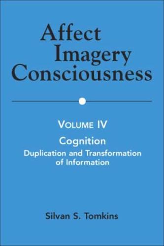 Affect Imagery Consciousness: Volume IV: Cognition: Duplication and Transformation of Information