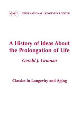 A History of Ideas About the Prolongation of Life