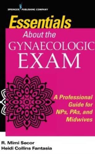 Essentials About the Gynaecologic Exam