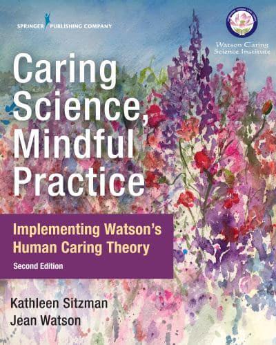 Caring Science, Mindful Practice, Second Edition