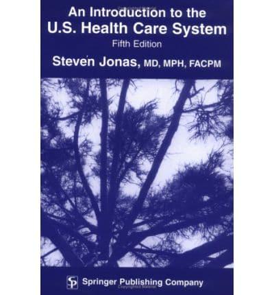 An Introduction to the U.S. Health Care System