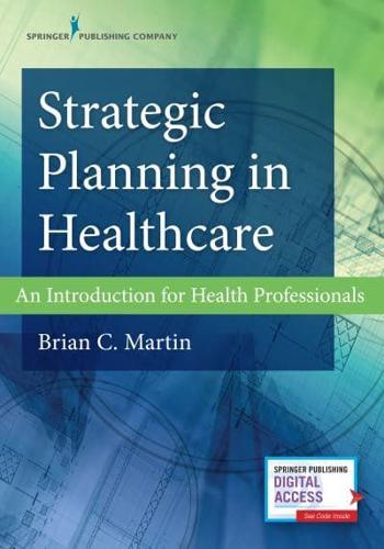 Strategic Planning in Healthcare: An Introduction For Health Professionals