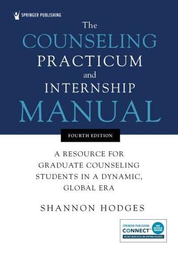 The Counseling Practicum and Internship Manual
