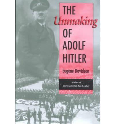 The Unmaking of Adolf Hitler