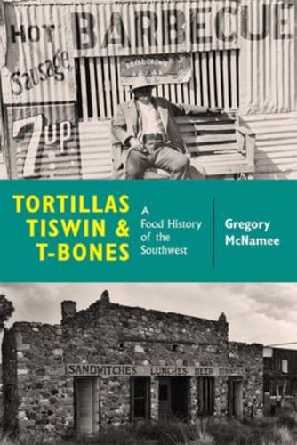 Tortillas Tiswin & T-Bones