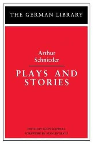 Plays and Stories: Arthur Schnitzler