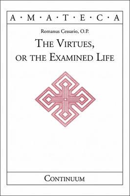 The Virtues, or, The Examined Life