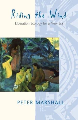 Riding the Wind: Liberation Ecology for a New Era