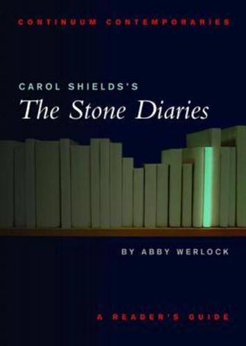 Carol Shields's the Stone Diaries: A Reader's Guide