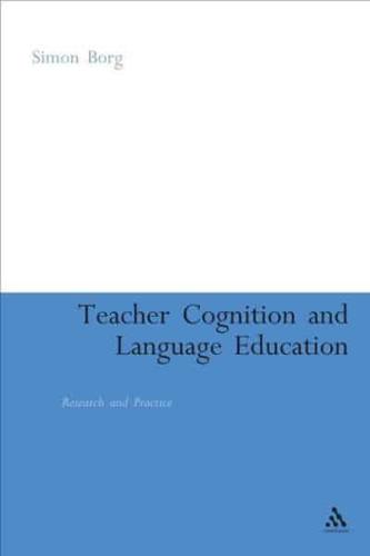 Teacher Cognition and Language Education: Research and Practice