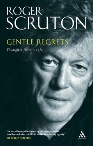Gentle Regrets: Thoughts from a Life