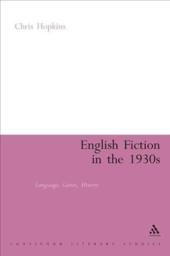 English Fiction in the 1930s: Language, Genre, History