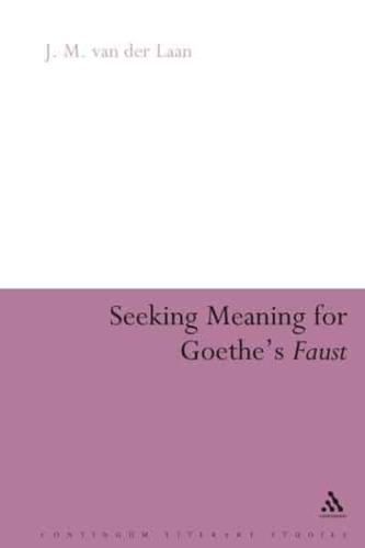 Seeking Meaning for Goethe's Faust