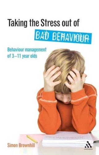 Taking the Stress Out of Bad Behaviour