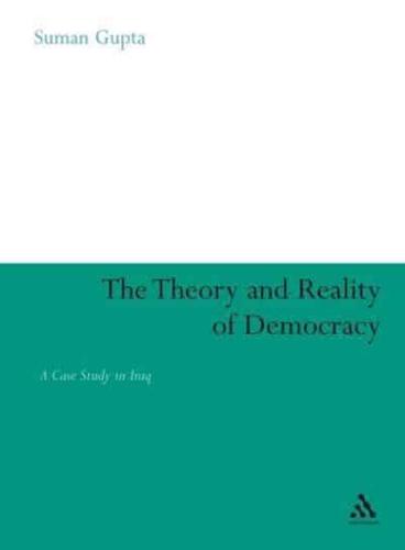 The Theory and Reality of Democracy: A Case Study in Iraq