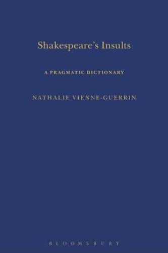 Shakespeare's Insults: A Pragmatic Dictionary