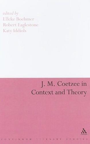 J.M. Coetzee in Context and Theory