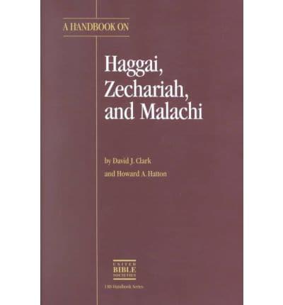 A Handbook on Haggai, Zechariah, and Malachi