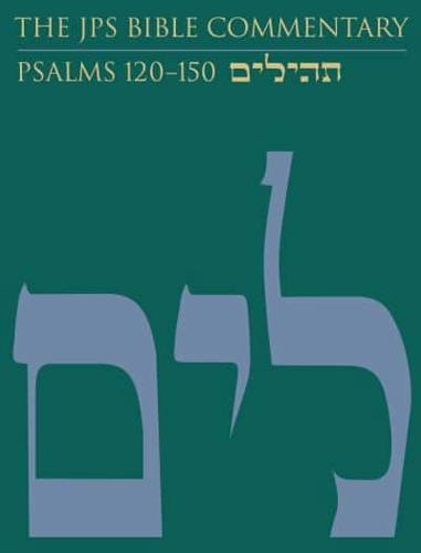 The JPS Bible Commentary 120-150