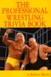 The Professional Wrestling Trivia Book