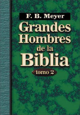 Grandes Hombres de La Biblia Vol. II / Great Men of the Bible