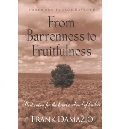 From Barrenness to Fruitfulness