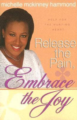 Release the Pain, Embrace the Joy