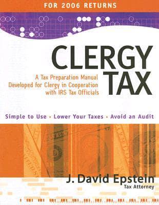 Clergy Tax: A Tax Preparation Manual Developed for Clergy in Cooperation with IRS Tax Officials