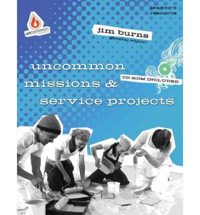 Uncommon Missions & Service Projects