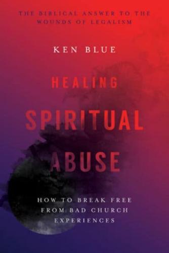 Healing Spiritual Abuse