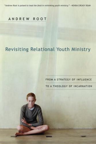 Revisiting Relational Youth Ministry