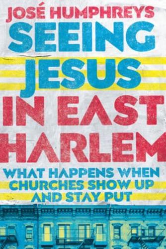 Seeing Jesus in East Harlem
