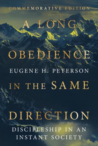A Long Obedience in the Same Direction