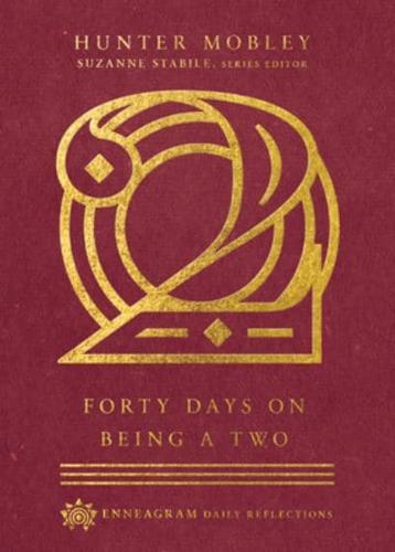 Forty Days on Being a Two